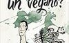 Mangeresti un vegano? 