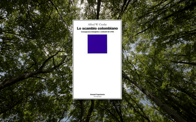 Le conseguenze biologiche dello “scambio colombiano” nel libro di Alfred W. Crosby