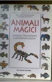 Animali magici. Simboli, tradizioni e interpretazioni