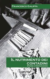 Il nutrimento dei contadini. Storie e preparazioni