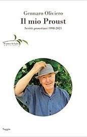Il mio Proust. Scritti proustiani (1998-2021)