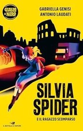 Silvia Spider e il ragazzo scomparso