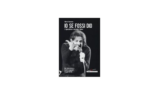 Mario Bonanno presenta “Io se fossi Dio”: il libro che rivela la parte oscura della celebre canzone di Giorgio Gaber