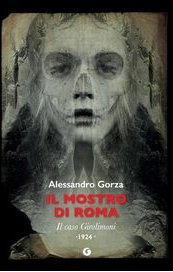 Il Mostro di Roma. Il caso Girolimoni. 1924