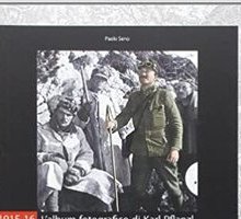 1915-16. L'album fotografico di Karl Pflanzl. Alpiner Referent sul monte Nero
