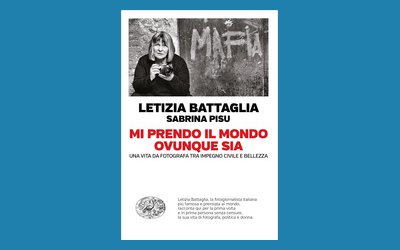 Mi prendo il mondo ovunque sia. Una vita da fotografa tra impegno civile e bellezza