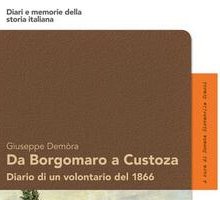 Da Borgomaro a Custoza. Diario di un volontario del 1866