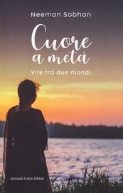 Cuore a metà. Vite tra due mondi