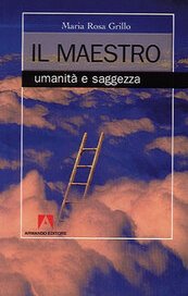 Il Maestro. Umanità e Saggezza