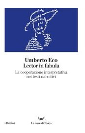 Lector in fabula. La cooperazione interpretativa nei testi narrativi