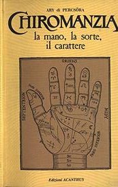 Chiromanzia. La mano, la sorte, il carattere