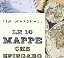 Le 10 mappe che spiegano il mondo 