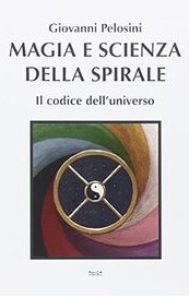 Magia e scienza della spirale