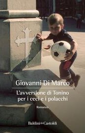 L'avversione di Tonino per i ceci e i polacchi