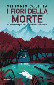I fiori della morte. La prima indagine del commissario Rinaldi