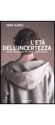 L'età dell'incertezza