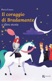 Il coraggio di Bradamante e altre storie