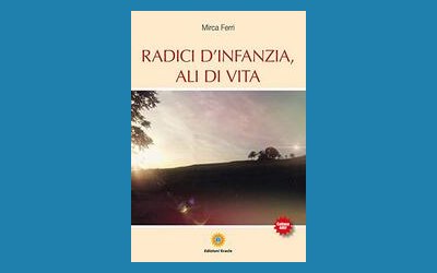 Radici d'infanzia, ali di vita