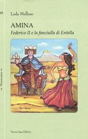 Amina. Federico II e la fanciulla di Entella