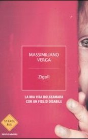Zigulì. La mia vita dolceamara con un figlio disabile