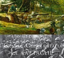 La grande guerra italiana. Le battaglie