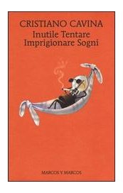 Inutile Tentare Imprigionare Sogni