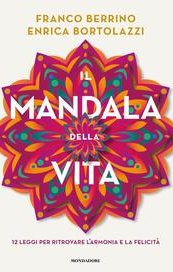 Il mandala della vita. 12 leggi per ritrovare l'armonia e la felicità