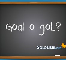 Goal o gol: come si scrive?