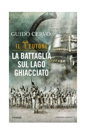 La battaglia sul lago ghiacciato. Il teutone