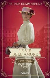 Le vie dell'amore. La dottoressa vol. 3