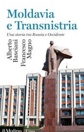 Moldavia e Transnistria. Una storia tra Russia e occidente