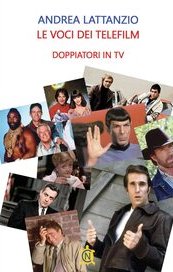 Le voci dei telefilm. Doppiatori in tv