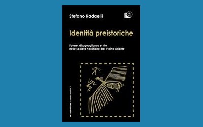 Identità preistoriche. Potere, disuguaglianza e rito nelle società neolitiche del vicino Oriente