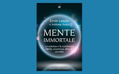Mente immortale. La scienza e la continuità della coscienza oltre il cervello