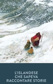 L'islandese che sapeva raccontare storie