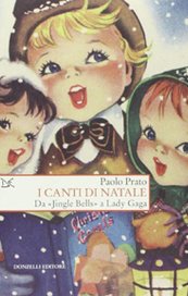 I canti di Natale. Da «Jingle Bells» a Lady Gaga