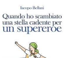 Quando ho scambiato una stella cadente per un supereroe