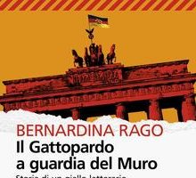 Il Gattopardo a guardia del Muro. Storia di un giallo letterario nella Germania socialista
