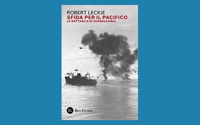 Sfida per il Pacifico. La battaglia di Guadalcanal