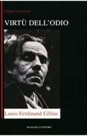 Virtù dell'odio. Louis-Ferdinand Céline