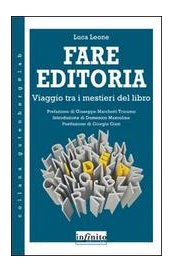 Fare editoria. Viaggio tra i mestieri del libro
