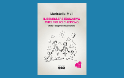 Il benessere educativo che i figli ci chiedono