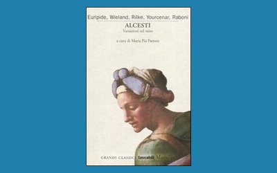 Alcesti. Variazioni sul mito