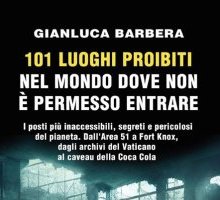 101 luoghi proibiti nel mondo dove non è permesso entrare