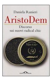 AristoDem. Discorso sui nuovi radical chic