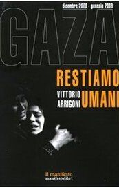 Gaza. Restiamo umani. Dicembre 2008-gennaio 2009