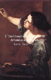 L'Inclinazione. Storia di Artemisia e Nives