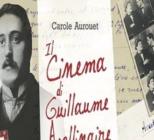 Il cinema di Guillaume Apollinaire