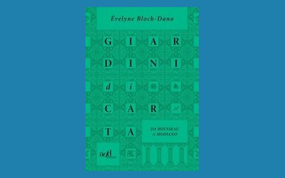 Giardini di carta. Da Rousseau a Modiano