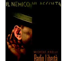 Radio Libertà. Dalla radio della Resistenza alla resistenza della radio
